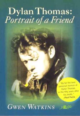Llun o 'Dylan Thomas: Portrait of a Friend' 
                              gan Gwen Watkins